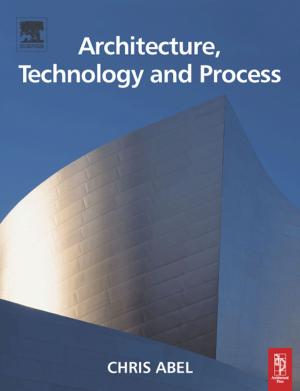 Cover of the book Architecture, Technology and Process by 