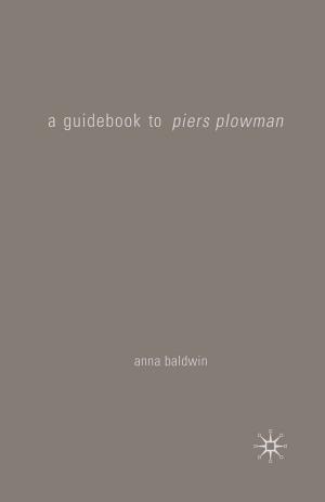 Cover of the book A Guidebook to Piers Plowman by Scott Burchill, Andrew Linklater, Richard Devetak