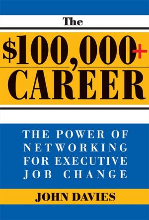 Cover of the book The $100,000+ Career by Edward Fiske, Bruce Hammond