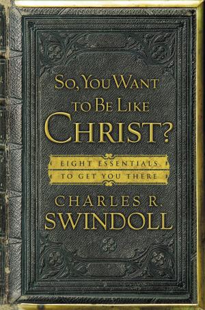 Cover of the book So, You Want To Be Like Christ? by Thomas Nelson