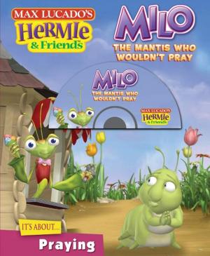 Cover of the book Milo, the Mantis Who Wouldn't Pray by Debra Clopton