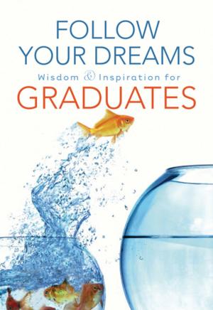 Cover of the book Follow Your Dreams by Tim Baker