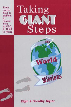 Cover of the book Taking Giant Steps in World Missions by Donald J. Richardson