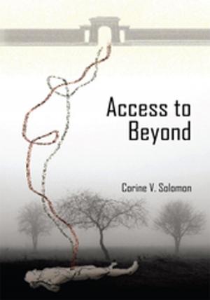 Cover of the book Access to Beyond by Jennifer J Miller