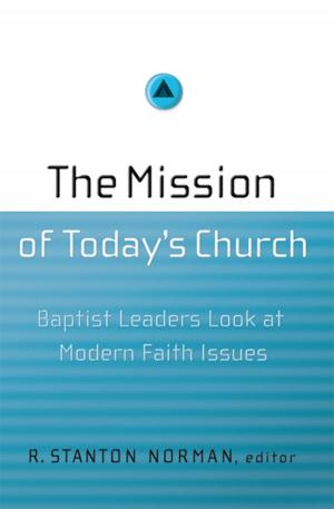 Cover of the book The Mission of Today's Church by Thom S. Rainer, Jess Rainer
