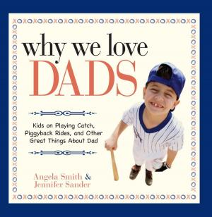 Book cover of Why We Love Dads