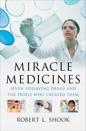 Cover of the book Miracle Medicines by Dr. Daniel Siegel, M.D.
