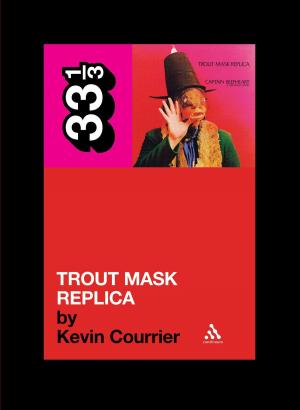 Cover of the book Captain Beefheart's Trout Mask Replica by Albertine Fox
