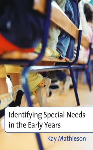 Cover of the book Identifying Special Needs in the Early Years by Allan A. Glatthorn, Brenda K. Jones, Dr. Ann Adams Bullock