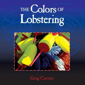 Cover of the book The Colors of Lobstering by Angeli Perrow
