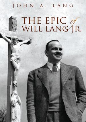 Cover of the book The Epic of Will Lang Jr. by John Gordon