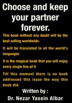 Cover of the book Choose and Keep Your Partner Forever by Daniel Riseman