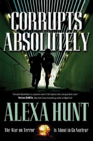 Cover of the book Corrupts Absolutely by Alan Gratz