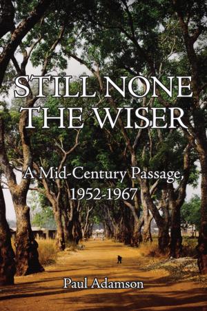 Cover of the book Still None the Wiser by Rev. Apostle Simon Ntumba