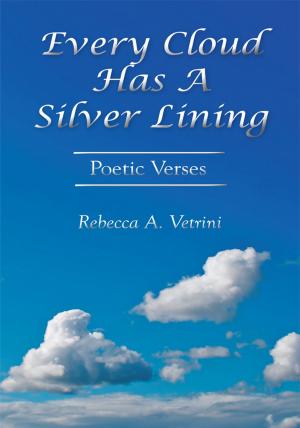 Cover of the book Every Cloud Has a Silver Lining by Peter Buttress, Geri Algar