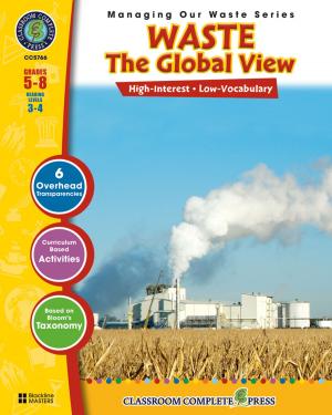 Cover of the book Waste: The Global View Gr. 5-8 by Marie-Helen Goyetche