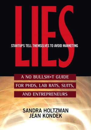 Cover of the book Lies Startups Tell Themselves to Avoid Marketing by Marie White Small