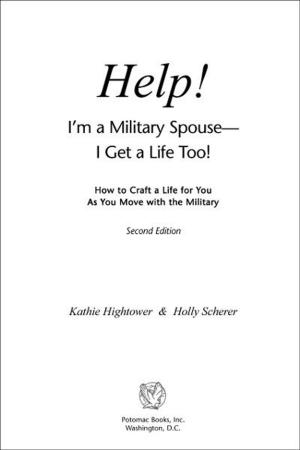 Cover of the book Help! I'm a Military SpouseùI Get a Life Too! by Capt. Jason Conroy, USA; Ron Martz