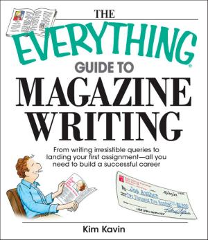 Cover of the book The Everything Guide To Magazine Writing by Mark Coker