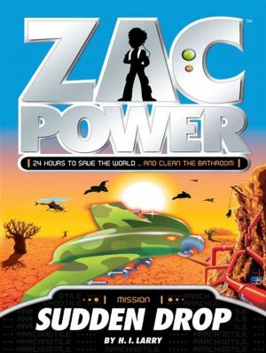 Book cover of Zac Power: Sudden Drop