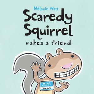 Cover of the book Scaredy Squirrel Makes a Friend by Chieri Uegaki