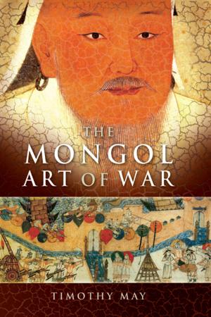 Cover of the book The Mongol Art of War by Nicholas Van Der Bijl