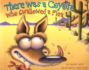 Cover of the book There Was a Coyote Who Swallowed a Flea by Heather Irbinskas