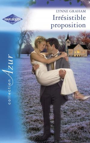 bigCover of the book Irrésistible proposition (Harlequin Azur) by 