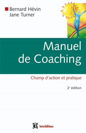Cover of the book Manuel de coaching - 2e éd. by Jean-Marc Parizet, Sabine Bataille, Sophie Berger, Véronique Brard, Loïc Deconche, Jacques Laurent, Véronique Lours