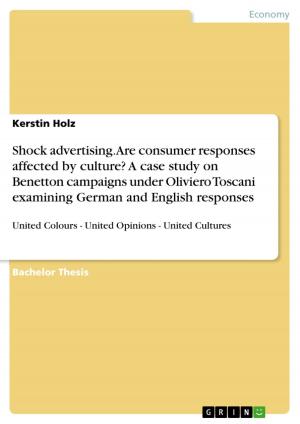 bigCover of the book Shock advertising. Are consumer responses affected by culture? A case study on Benetton campaigns under Oliviero Toscani examining German and English responses by 