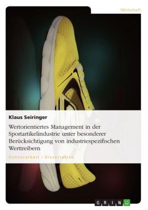 Cover of the book Wertorientiertes Management in der Sportartikelindustrie unter besonderer Berücksichtigung von industriespezifischen Werttreibern by Fred Pendelin