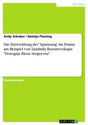 Cover of the book Die Entwicklung der 'Spannung' im Drama am Beispiel von Ljudmila Razumovskajas 'Dorogaja Elena Sergeevna' by Joachim Barth