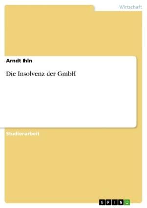 Cover of the book Die Insolvenz der GmbH by Daniel Jäger