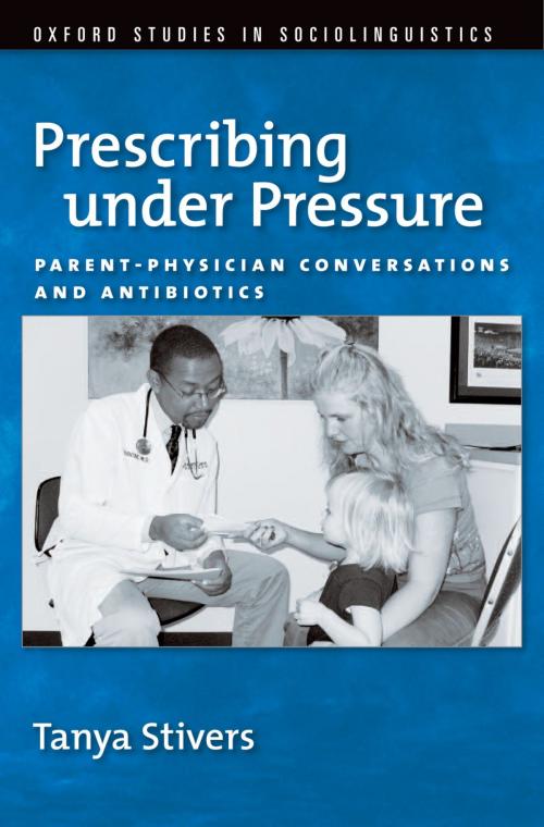 Cover of the book Prescribing under Pressure by Tanya Stivers, Oxford University Press