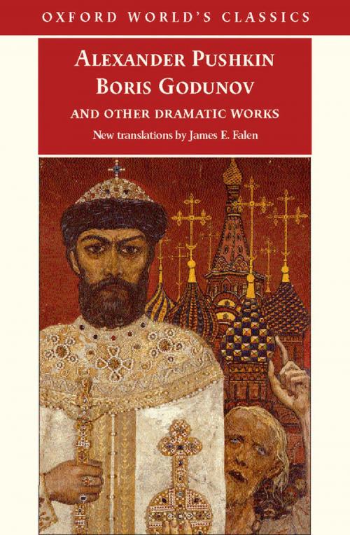 Cover of the book Boris Godunov and Other Dramatic Works by Alexander Pushkin, Caryl Emerson, OUP Oxford