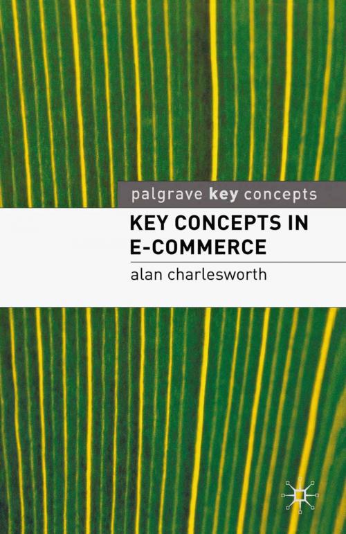 Cover of the book Key Concepts in e-Commerce by Alan Charlesworth, Macmillan Education UK