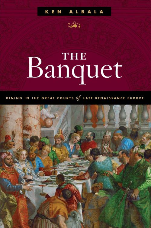 Cover of the book The Banquet by Ken Albala, University of Illinois Press