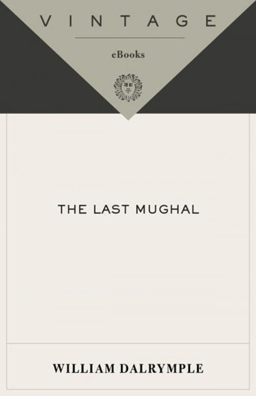 Cover of the book The Last Mughal by William Dalrymple, Knopf Doubleday Publishing Group