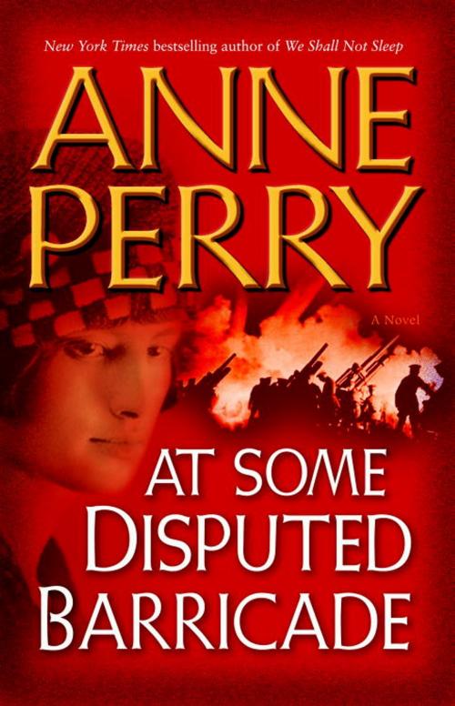Cover of the book At Some Disputed Barricade by Anne Perry, Random House Publishing Group