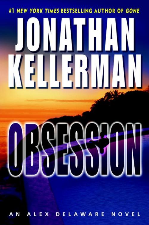 Cover of the book Obsession by Jonathan Kellerman, Random House Publishing Group