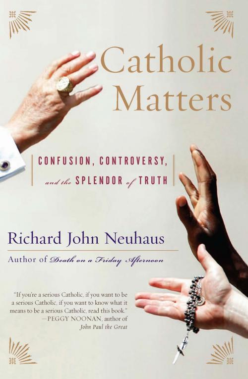 Cover of the book Catholic Matters by Richard John Neuhaus, Basic Books