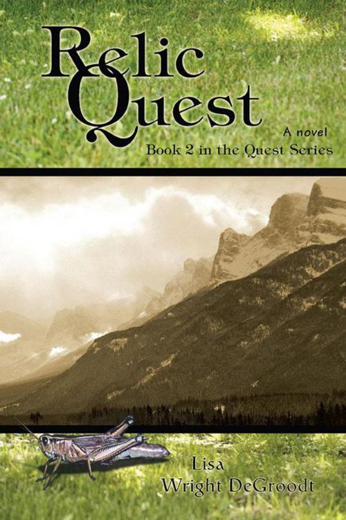 Cover of the book Relic Quest by Lisa Wright DeGroodt, iUniverse