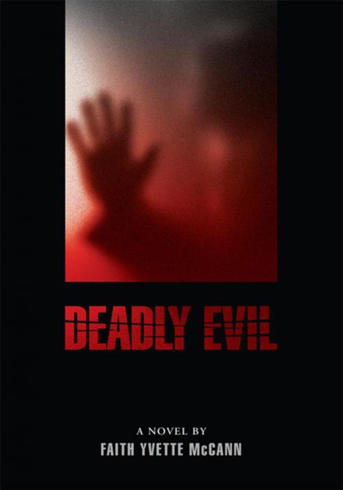 Cover of the book Deadly Evil by Faith Yvette McCann, iUniverse