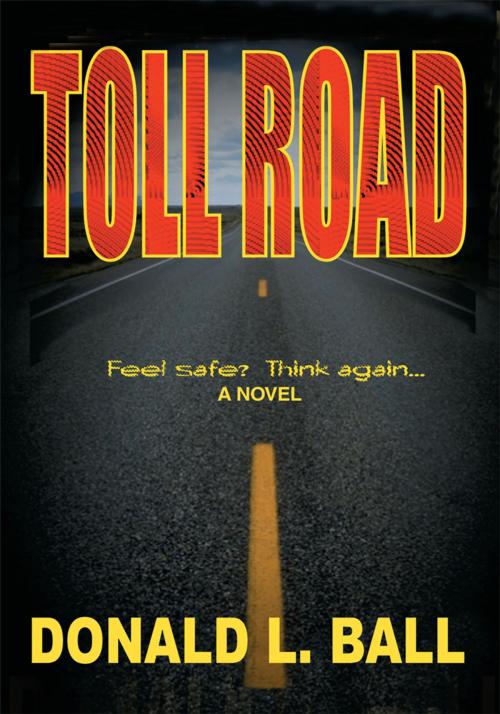Cover of the book Toll Road by Donald L. Ball, iUniverse