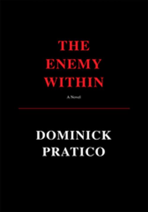 Cover of the book The Enemy Within by Dominick Pratico, iUniverse