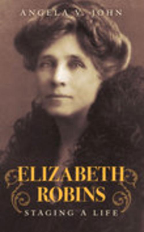 Cover of the book Elizabeth Robins by Angela John, The History Press