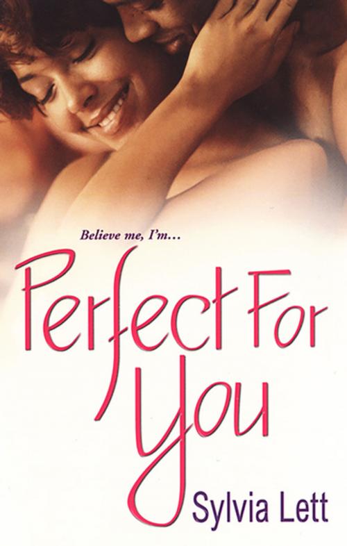Cover of the book Perfect For You by Sylvia Lett, Kensington Books