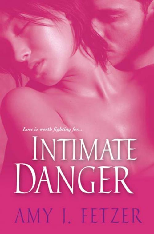 Cover of the book Intimate Danger by Amy J. Fetzer, Kensington Books