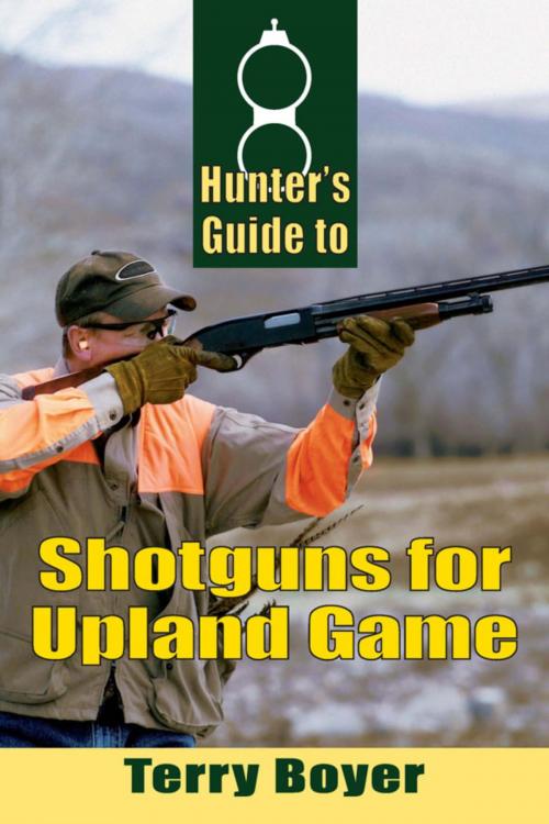 Cover of the book Hunters Guide to Shotguns for Upland Game by Terry Boyer, Stackpole Books