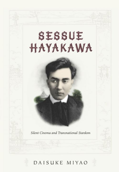 Cover of the book Sessue Hayakawa by Daisuke Miyao, Duke University Press